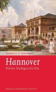 Kleine Stadtgeschichte Hannovers