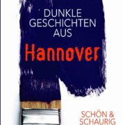 Dunkle Geschichten aus Hannover