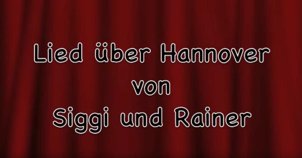 Ein Lied über Hannover von Siggi und Raner