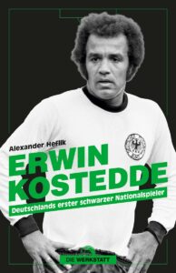 Erwin Kostedde - der erste deutsche schwarze Nationalspieler