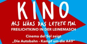 Cinema del Sol - Die Autobahn – Kampf um die A49