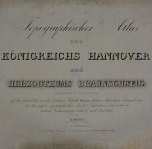 Topographischer Atlas des Königreichs Hannover und Herzogthums Braunschweig