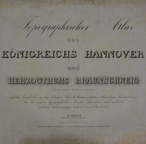 Topographischer Atlas des Königreichs Hannover und Herzogthums Braunschweig