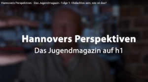 Das Jugendmagazin. Folge 1: Obdachlos sein, wie ist das